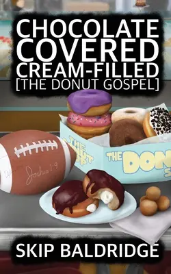 Crema ripiena di cioccolato: Il Vangelo della Ciambella - Chocolate Covered Cream-Filled: The Donut Gospel