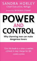 Potere e controllo: Perché gli uomini affascinanti possono diventare amanti pericolosi - Power and Control: Why Charming Men Can Make Dangerous Lovers