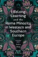 Apprendimento permanente e minoranza Rom nell'Europa occidentale e meridionale - Lifelong Learning and the Roma Minority in Western and Southern Europe