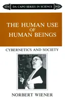 L'uso umano degli esseri umani: Cibernetica e società - The Human Use of Human Beings: Cybernetics and Society