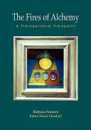 I fuochi dell'alchimia - Un punto di vista transpersonale - Fires of Alchemy - A Transpersonal Viewpoint