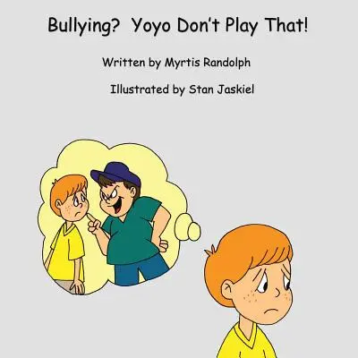 Bullismo? Yoyo non giocarci! - Bullying? Yoyo Don't Play That!