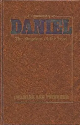Commento a Daniele: Il regno del Signore - A Commentary on Daniel: The Kingdom of the Lord
