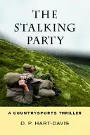 La festa dello stalking: Un thriller di Fieldsports - The Stalking Party: A Fieldsports Thriller