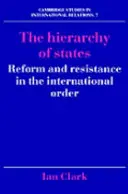 La gerarchia degli Stati: Riforma e resistenza nell'ordine internazionale - The Hierarchy of States: Reform and Resistance in the International Order