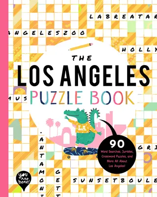 Il libro dei rompicapo di Los Angeles: 90 ricerche di parole, rompicapi, cruciverba e altro ancora Tutto su Los Angeles, California! - The Los Angeles Puzzle Book: 90 Word Searches, Jumbles, Crossword Puzzles, and More All about Los Angeles, California!