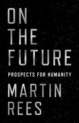 Sul futuro: Prospettive per l'umanità - On the Future: Prospects for Humanity