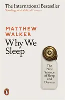 Perché dormiamo: la nuova scienza del sonno e dei sogni - Why We Sleep - The New Science of Sleep and Dreams