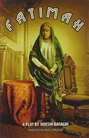 Fatimah: Una commedia in 8 atti - Fatimah: A Play in 8 Acts