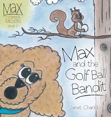 Max e il bandito delle palline da golf - Max and the Golf Ball Bandit