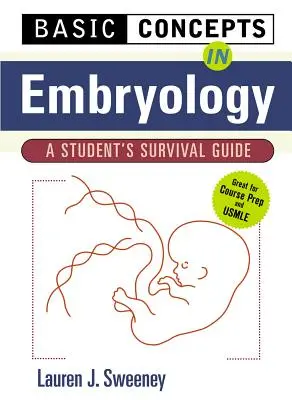 Concetti di base di embriologia: Guida di sopravvivenza per studenti - Basic Concepts in Embryology: A Student's Survival Guide