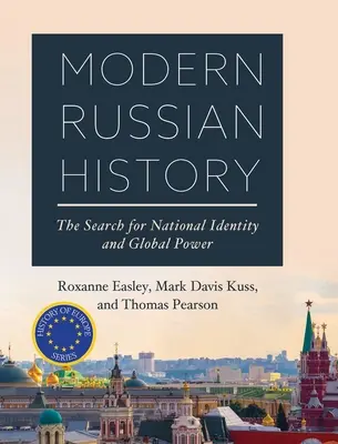Storia russa moderna: La ricerca dell'identità nazionale e del potere globale - Modern Russian History: The Search for National Identity and Global Power