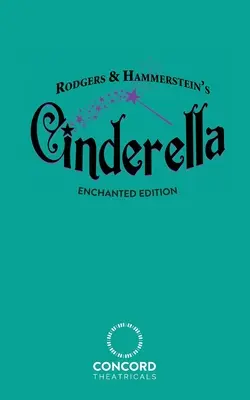 Cenerentola di Rodgers & Hammerstein (Edizione incantata) - Rodgers & Hammerstein's Cinderella (Enchanted Edition)