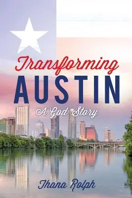 Trasformare Austin - Una storia di Dio - Transforming Austin - A God Story