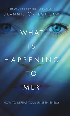 Cosa mi sta succedendo? Come sconfiggere il tuo nemico invisibile - What Is Happening to Me?: How to Defeat Your Unseen Enemy
