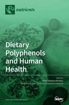 Polifenoli alimentari e salute umana - Dietary Polyphenols and Human Health