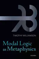 La logica modale come metafisica - Modal Logic as Metaphysics