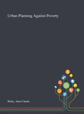 Pianificazione urbana contro la povertà - Urban Planning Against Poverty
