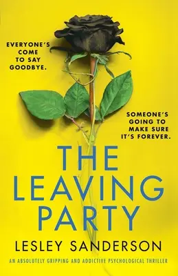 La festa della partenza: Un thriller psicologico assolutamente avvincente e coinvolgente - The Leaving Party: An absolutely gripping and addictive psychological thriller
