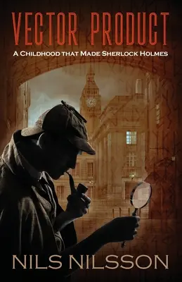 Prodotto vettoriale: L'infanzia che ha fatto Sherlock Holmes - Vector Product: A Childhood that Made Sherlock Holmes