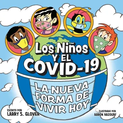 Los Ninos Y El Covid-19: La nuova forma di vivere oggi - Los Ninos Y El Covid-19: La Nueva Forma De Vivir Hoy