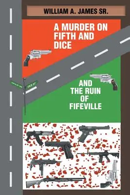 Un omicidio a Quinto e Dado e la rovina di Fifeville - A Murder on Fifth and Dice and the Ruin of Fifeville