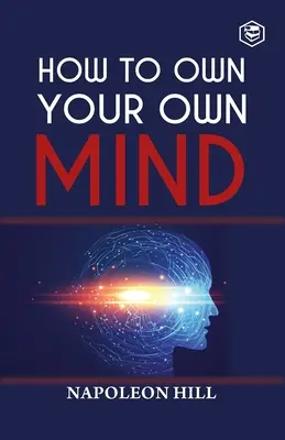 Come possedere la propria mente - How To Own Your Own Mind