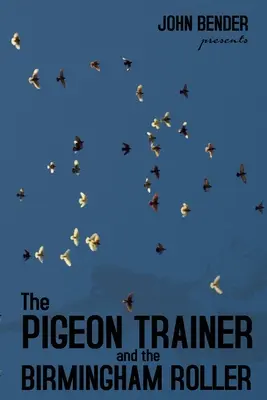 L'addestratore di piccioni e il rullo di Birmingham - The Pigeon Trainer and the Birmingham Roller