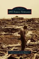 Tornado di Fargo del 1957 - 1957 Fargo Tornado