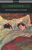Note dal sottosuolo e Il doppio: (Traduzione di Constance Garnett) - Notes from Underground and The Double: (Translated by Constance Garnett)