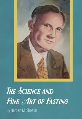 La scienza e le belle arti del digiuno - The Science and Fine Art of Fasting