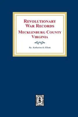 Documenti della guerra rivoluzionaria Contea di Mecklenburg, Virginia - Revolutionary War Records Mecklenburg County, Virginia