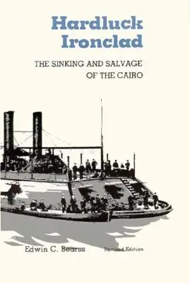 Hardluck Ironclad: L'affondamento e il salvataggio del Cairo - Hardluck Ironclad: The Sinking and Salvage of the Cairo