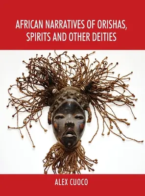 Narrazioni africane di orisha, spiriti e altre divinità - African Narratives of Orishas, Spirits and Other Deities