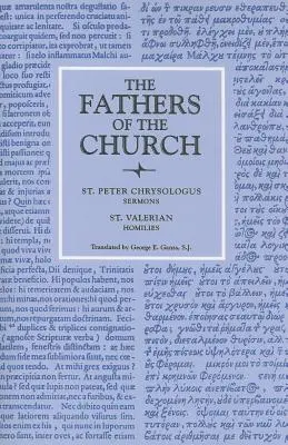 Sermoni scelti di San Pietro Crisologo e Omelie di San Valeriano - Saint Peter Chrysologus Selected Sermons and Saint Valerian Homilies
