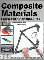 Materiali compositi: Manuale di fabbricazione #3 - Composite Materials: Fabrication Handbook #3