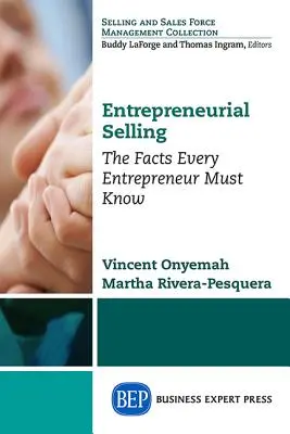 La vendita imprenditoriale: I fatti che ogni imprenditore deve sapere - Entrepreneurial Selling: The Facts Every Entrepreneur Must Know