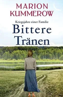Bittere Trnen: Un episodio storico e affascinante alla fine della seconda guerra mondiale - Bittere Trnen: Ein spannendes und anrhrendes Abenteuer am Ende des Zweiten Weltkriegs
