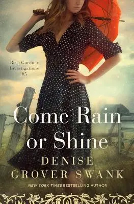 Con la pioggia o con il sole: Rose Gardner Investigations #5 - Come Rain or Shine: Rose Gardner Investigations #5