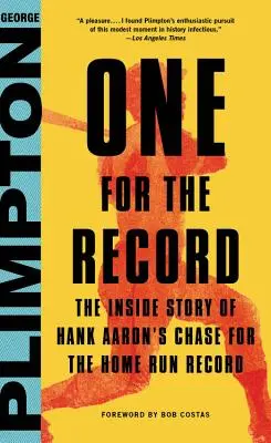 Uno per il record: La storia della caccia al record di home run da parte di Hank Aaron - One for the Record: The Inside Story of Hank Aaron's Chase for the Home Run Record