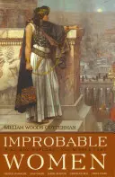 Donne improbabili: Cinque che hanno esplorato il Medio Oriente - Improbable Women: Five Who Explored the Middle East