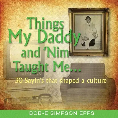 Cose che mi hanno insegnato mio padre e Nim - Things My Daddy and Nim Taught Me