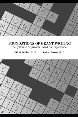 Fondamenti della scrittura di sovvenzioni: Un approccio sistemico basato sull'esperienza - Foundations of Grant Writing: A Systemic Approach Based on Experience
