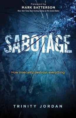 Sabotaggio: come l'insicurezza distrugge ogni cosa - Sabotage: How Insecurity Destroys Everything