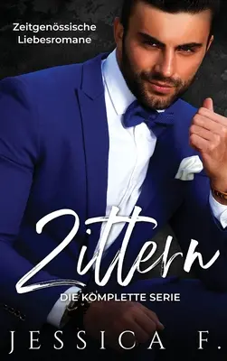 Trembling: Romanzi contemporanei (La serie completa) - Zittern: Zeitgenssische Liebesromane (Die Komplette Serie)