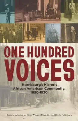 Cento voci: La storica comunità afroamericana di Harrisburg, 1850-1920 - One Hundred Voices: Harrisburg's Historic African American Community, 1850-1920