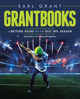 Libri di sovvenzioni: Guida alle scommesse per la stagione Nfl 2021 - Grantbooks: A Betting Guide for the 2021 Nfl Season