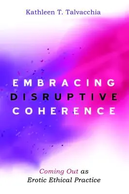 Abbracciare la coerenza dirompente - Embracing Disruptive Coherence