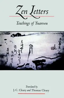 Lettere Zen: Insegnamenti di Yuanwu - Zen Letters: Teachings of Yuanwu