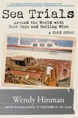 Uji Coba Laut: Keliling Dunia dengan Lakban dan Kawat Penjepit - Sea Trials: Around the World with Duct Tape and Bailing Wire